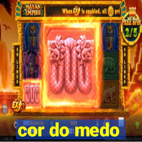 cor do medo