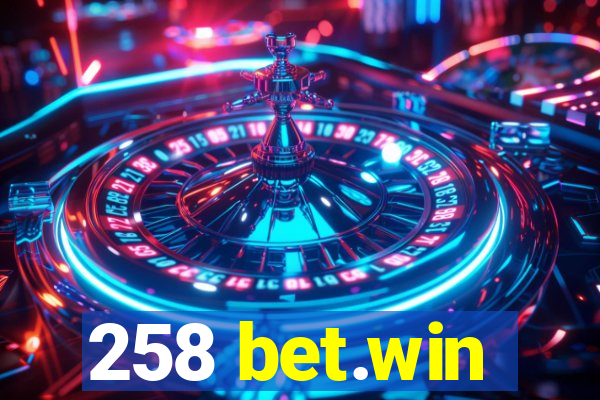 258 bet.win