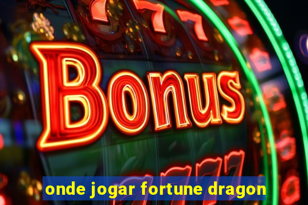 onde jogar fortune dragon