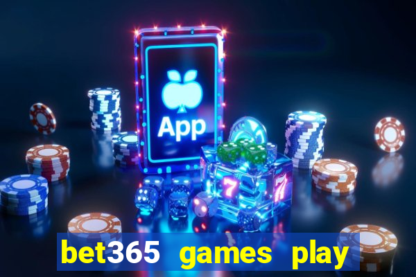 bet365 games play casino slots