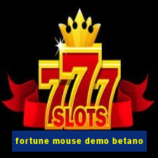 fortune mouse demo betano