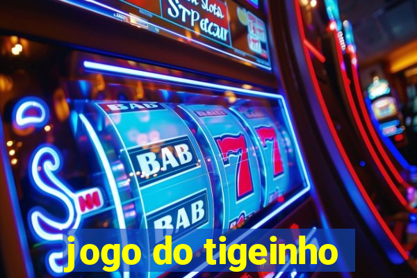 jogo do tigeinho