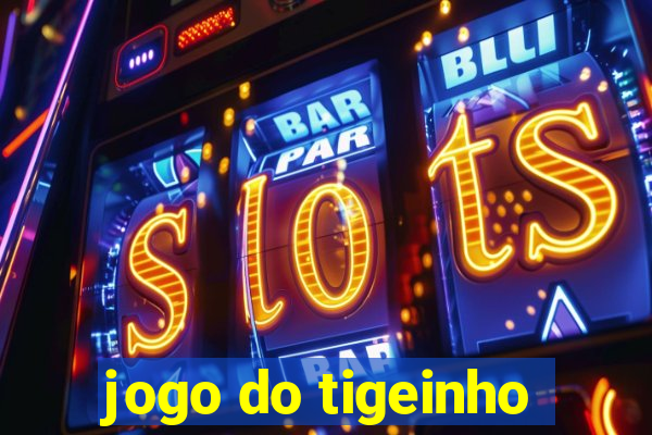 jogo do tigeinho