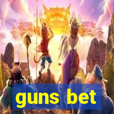 guns bet