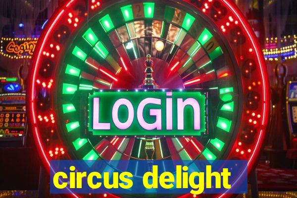 circus delight