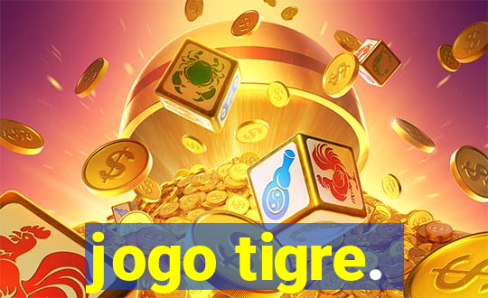 jogo tigre.