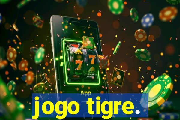 jogo tigre.