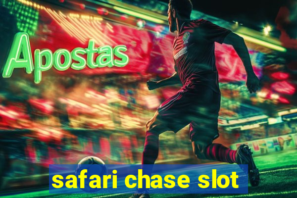 safari chase slot