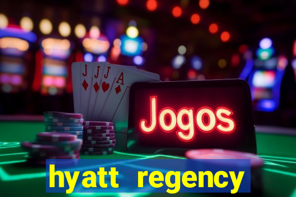 hyatt regency resort and casino