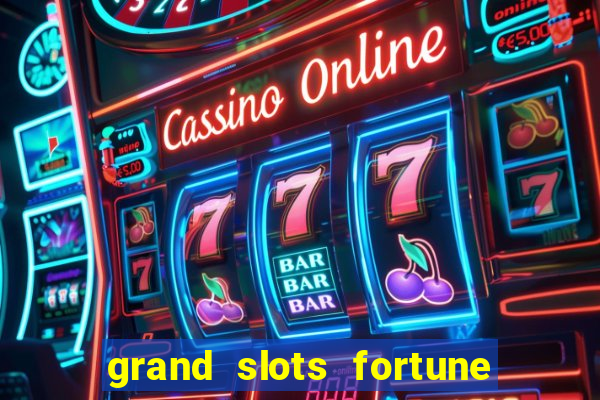 grand slots fortune tiger paga