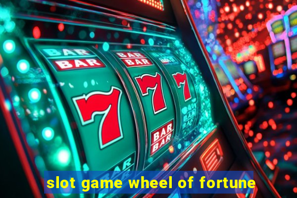 slot game wheel of fortune