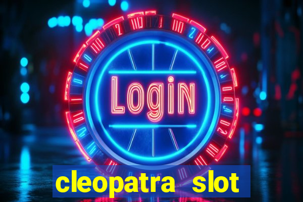 cleopatra slot machine free play