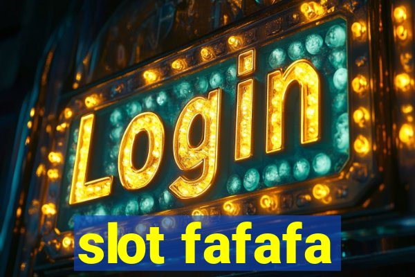 slot fafafa