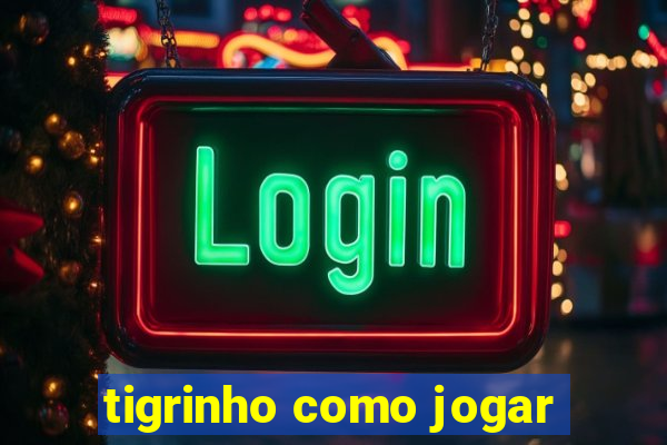 tigrinho como jogar