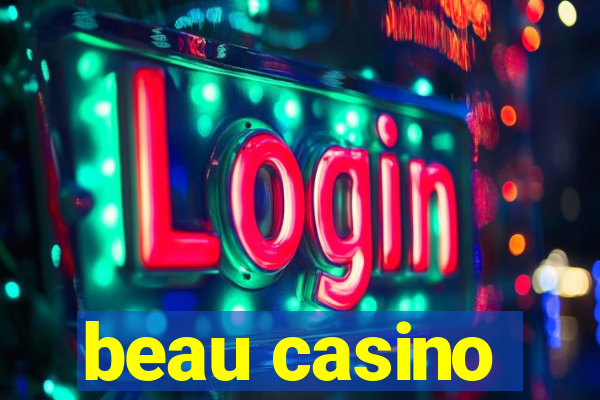 beau casino