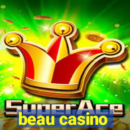 beau casino