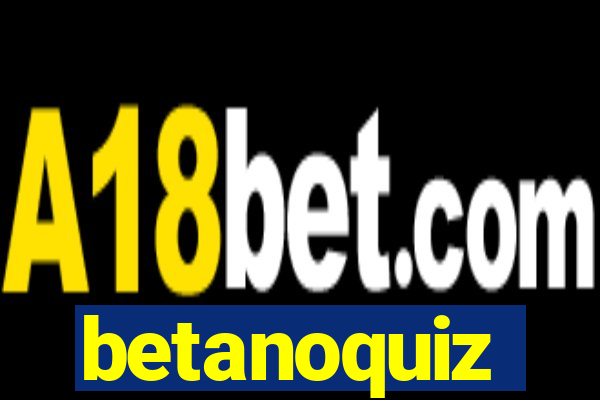 betanoquiz