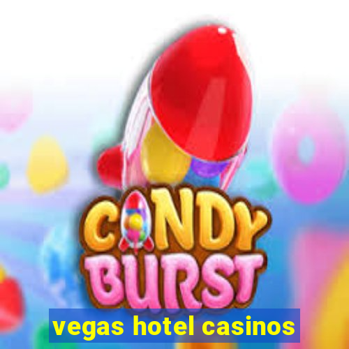 vegas hotel casinos