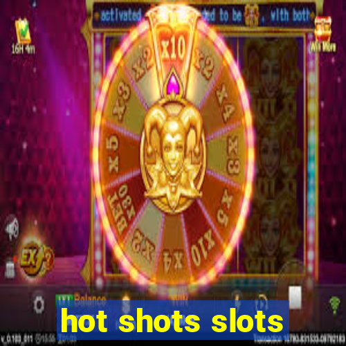 hot shots slots