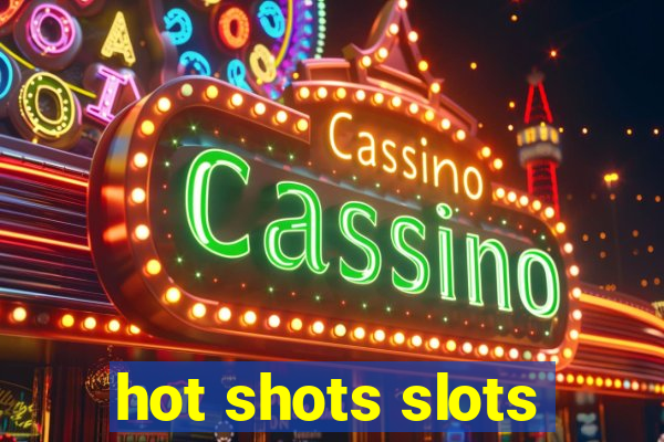 hot shots slots