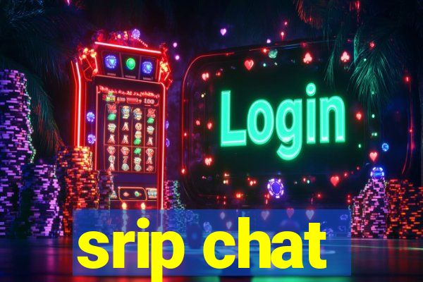 srip chat