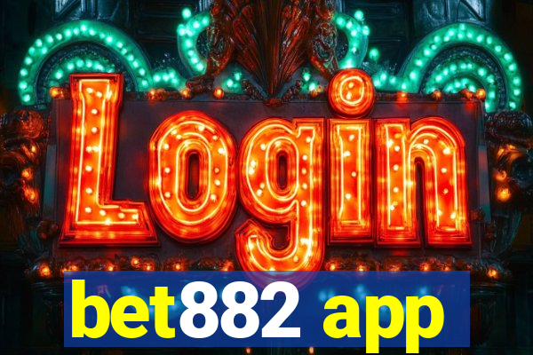 bet882 app