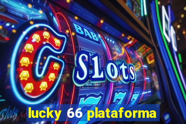 lucky 66 plataforma