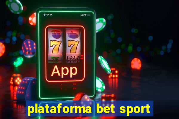 plataforma bet sport