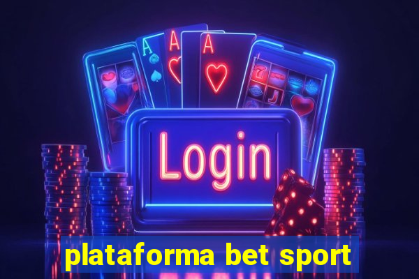 plataforma bet sport