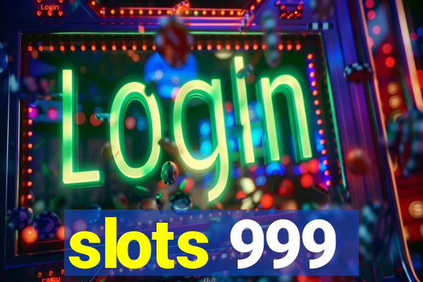 slots 999