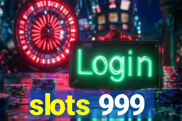 slots 999