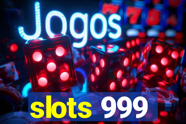 slots 999