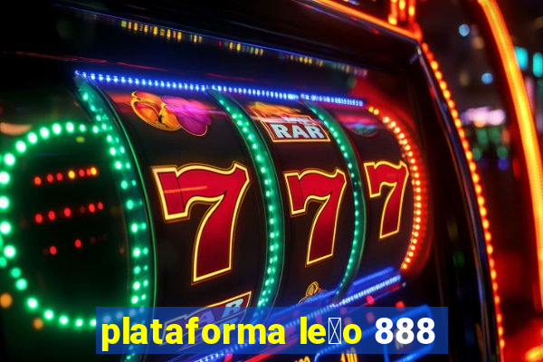 plataforma le茫o 888