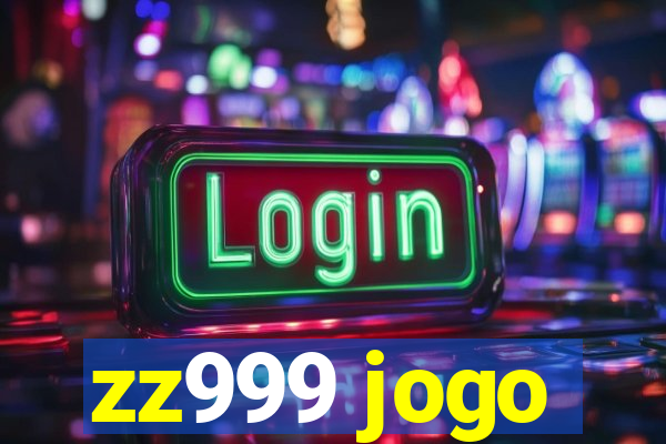 zz999 jogo