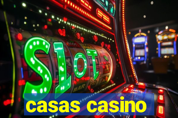 casas casino