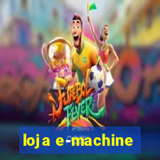 loja e-machine