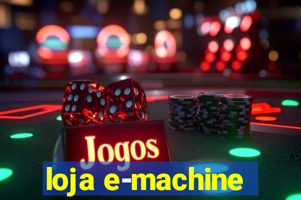 loja e-machine