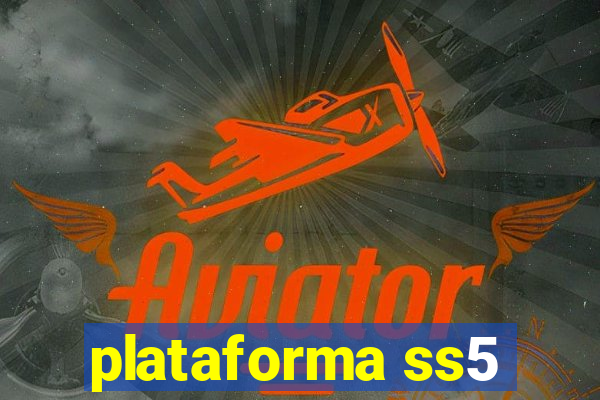 plataforma ss5