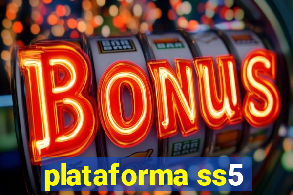 plataforma ss5