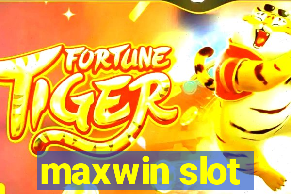 maxwin slot