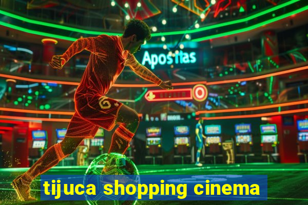 tijuca shopping cinema