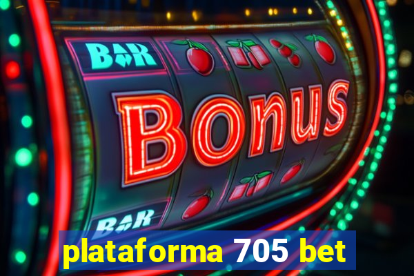 plataforma 705 bet