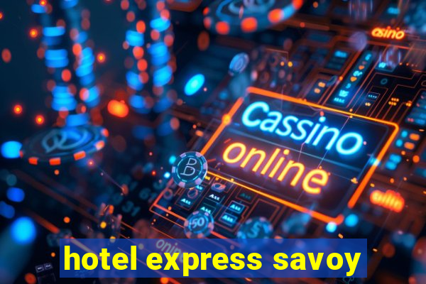 hotel express savoy