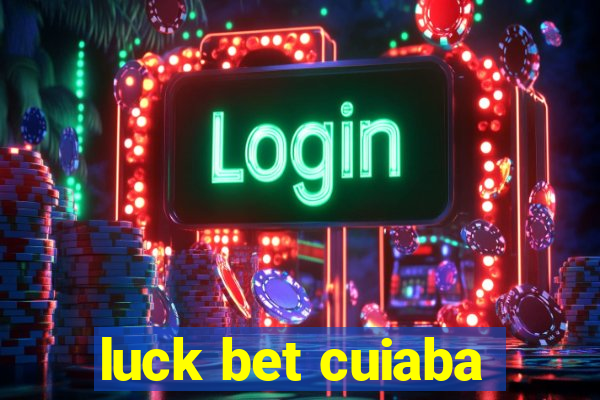 luck bet cuiaba