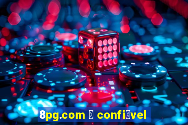 8pg.com 茅 confi谩vel