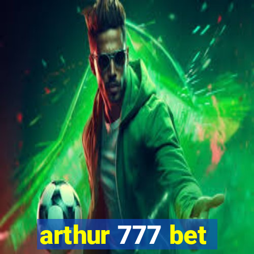 arthur 777 bet