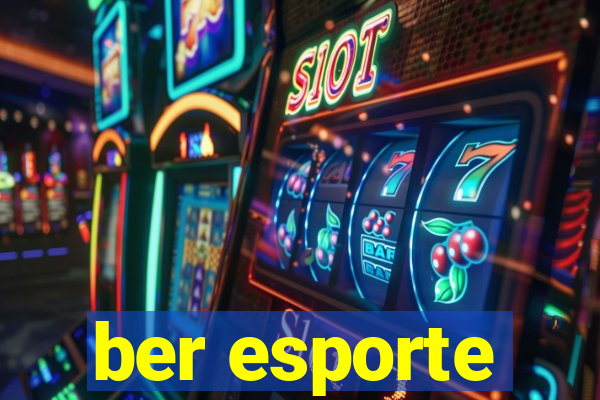 ber esporte