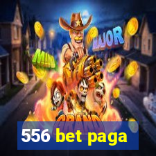 556 bet paga