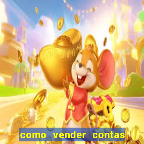 como vender contas de jogos mobile