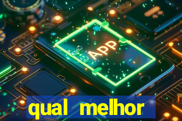 qual melhor plataforma do fortune tiger